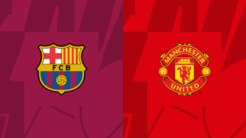 Soi kèo trận Barcelona vs Manchester United cập nhật mới nhất