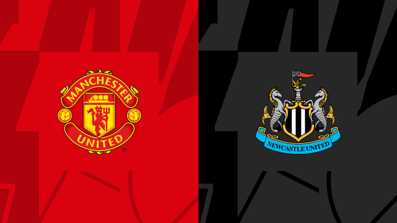 Soi kèo trận Manchester United vs Newcastle cập nhật mới nhất