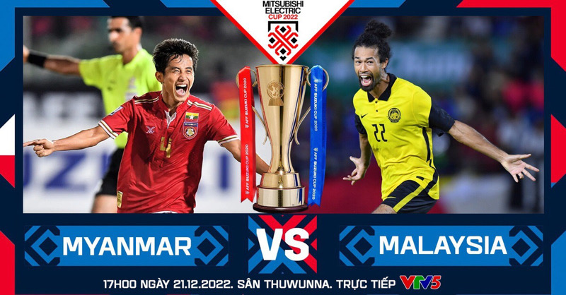 Malaysia vs Myanmar đối đầu nhau tại trận mở màn AFF Cup 2022