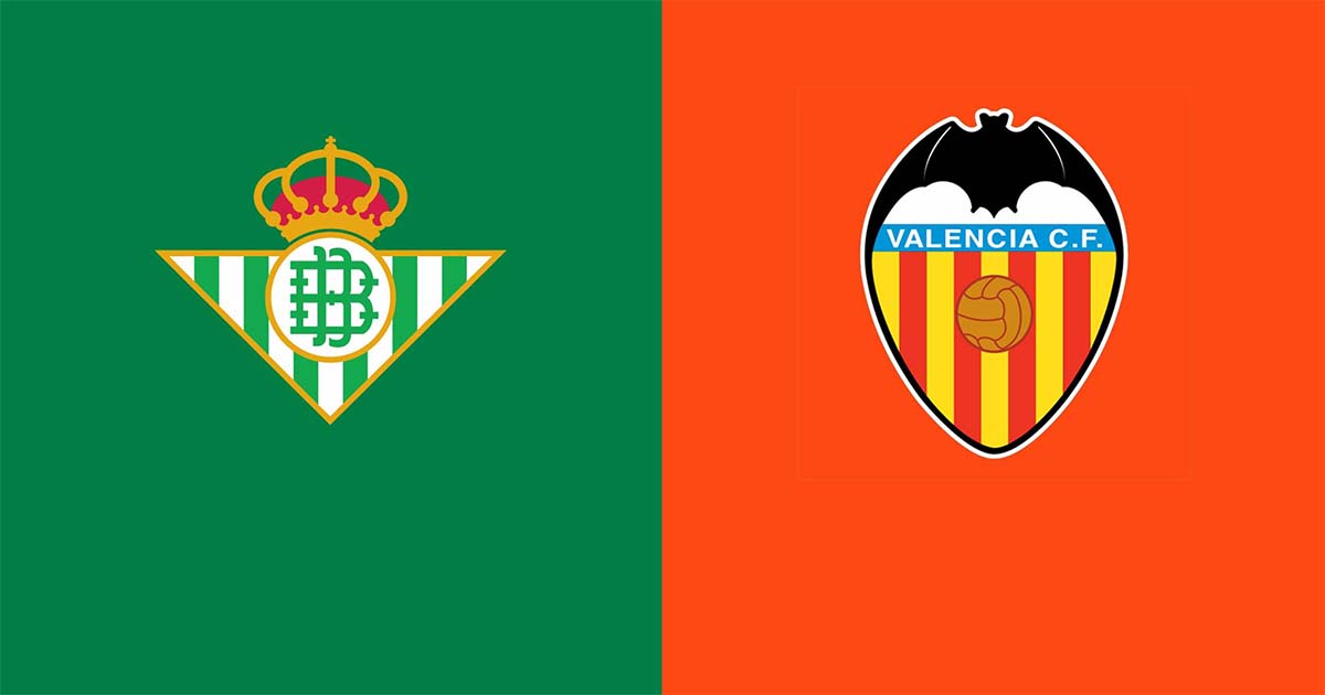 nhan-dinh-soi-keo-nha-cai-real-betis-vs-valencia-3h-ngay-24-4