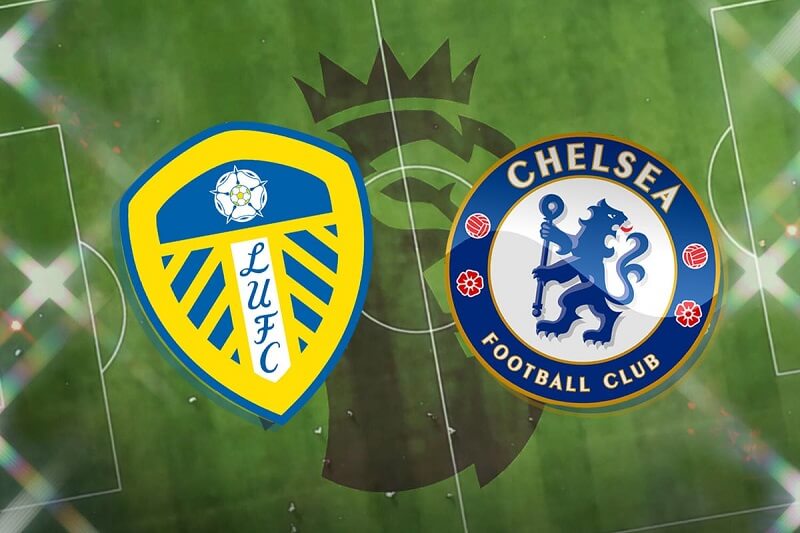 Soi kèo trận Leeds United vs Chelsea với chuyên gia đầu ngành